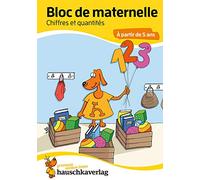 Bloc de maternelle - Chiffres et quantités À partir de 5 ans, A5-Bloc: Chiffres et quantités, livre enfant 4 ans - Bloc de devinettes coloré - ... für Kindergarten und Vorschule)