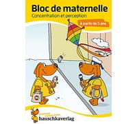 Bloc de maternelle - Concentration et perception À partir de 5 ans, A5-Bloc: Concentration et perception, livre enfant 4 ans - Bloc de devinettes ... für Kindergarten und Vorschule)