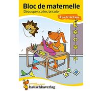Bloc de maternelle - Découper, coller, bricoler À partir de 5 ans, A5-Bloc: Cahier de jeux & cahier de coloriage enfant - Bloc de devinettes coloré - ... für Kindergarten und Vorschule)