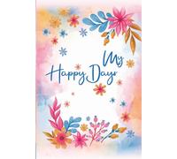 Bloc note My Happy Days: My Happy Days