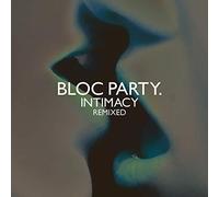 Bloc Party - Intimacy: Remixed