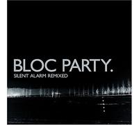 Bloc Party - Silent Alarm Remixed
