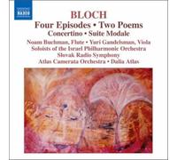 BLOCH/BUCHMAN/GANDELSMAN/ATLAS CAMERATA ORCH: 4 EPISODES CONCERTINO SUITE M - CD
