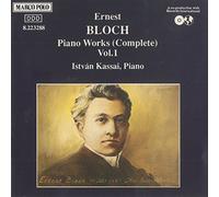 Bloch Ernest - Piano Works Vol. 1 (Kassai)