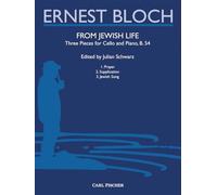 Bloch: From Jewish Life - 3 Pieces for Cello and Piano, B.54, Prayer/Supplication/Jewish Song, Edited by Julian Schwarz BF141