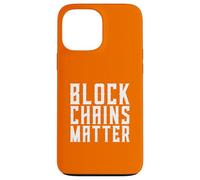 Block Chains Matter Decentralization BTC Crypto Blockchain Case for iPhone 13 Pro Max