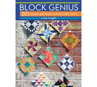 Block Genius: 201 Pieced Quilt Blocks with No Match Charts (Landauer) Clear Instructions, Expert Advice, Accurate Measurements, and Exploded Diagrams for Classic 6, 9, and 12 Inch Blocks