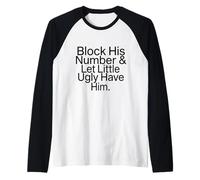 Block his number & let little ugly have him funny Raglan Baseball Tee