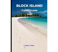 BLOCK ISLAND TRAVEL GUIDE 2026: 2026 Complete Guide to Beaches, Lighthouses, Hiking Trails, Hidden Gems, Where to Stay & Eat on Block Island, Rhode Island