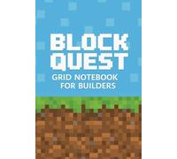 BLOCK QUEST - Grid Notebook for Builders: Build your world. One block at a time.