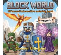 Block World: Coloring Adventure | A Pixel-Themed Coloring Book for Kids Ages 5-10 Who Love Building, Mining, and Creative Worlds: Fun Pixel Art Scenes ... Perfect for Fans of Building Games!