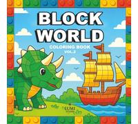 Block World Coloring Book Vol. 2: Coloring book for boy's, Fun Coloring Adventure with Dinosaurs, Pirate Ships, Cars, and More! 55 Illustrations