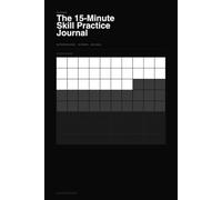 BLOCK80: The 15-Minute Skill Practice Journal: 80 Focus Blocks for Building Any Skill - Track Up to 90 Skills