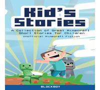 Blockboy Kid's Stories: A Collection of Great Minecraft Short Stories for Blockboy Multicolor