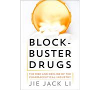 Blockbuster Drugs: The Rise and Fall of the Pharmaceutical Industry