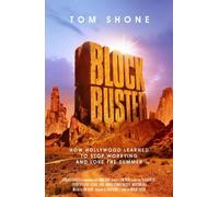 Blockbuster: How Hollywood Learned to Stop Worrying and Love the Summer