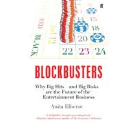 Blockbusters – Why Big Hits - and Big Risks - are the Future of the Entertainment Business