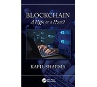Blockchain: A Hype or a Hoax?