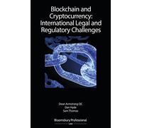 Blockchain and Cryptocurrency: International Legal and Regulatory Challenges