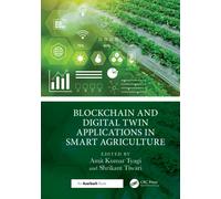 Blockchain and Digital Twin Applications in Smart Agriculture