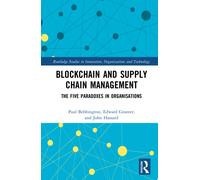Blockchain and Supply Chain Management : The Five Paradoxes in Organisations