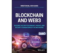 Blockchain and Web3: Building the Cryptocurrency, Privacy, and Security Foundations of the Metaverse