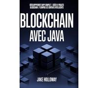 Blockchain avec Java: Développement DApp complet | Créer 8 projets Blockchain | Y compris les contrats intelligents