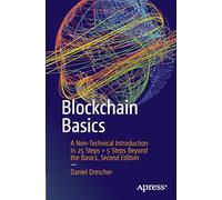 Blockchain Basics: A Non-Technical Introduction in 25 Steps + 5 Steps Beyond the Basics