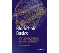 Blockchain Basics: A Non-Technical Introduction in 25 Steps + 5 Steps Beyond the Basics