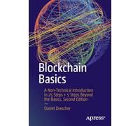 Blockchain Basics: A Non-Technical Introduction in 25 Steps + 5 Steps Beyond the Basics