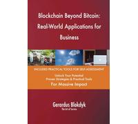 Blockchain Beyond Bitcoin: Real-World Applications for Business