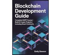 Blockchain Development Guide: Complete DApp Course | Build 8 Crypto Projects | Including Smart Contracts