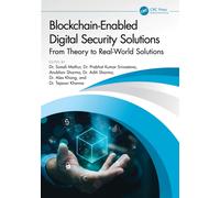 Blockchain-Enabled Digital Security Solutions : From Theory to Real-World Solutions
