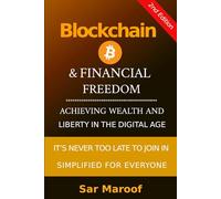 Blockchain & Financial Freedom: Achieving Wealth and Liberty in the Digital Age