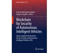 Blockchain for Security of Autonomous Intelligent Vehicles : Cyber-Cognition Mechanisms for the Security of Autonomous Intelligent Vehicles (AIS)