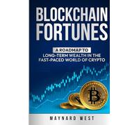 Blockchain Fortunes: A Roadmap to Long-Term Wealth in the Fast-Paced World of Crypto