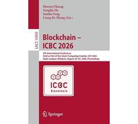 Blockchain - ICBC 2026: 9th International Conference, Held as Part of the Smart Computing Frontier, SCF 2026, Kuala Lumpur, Malaysia, August 22-25, ... (Lecture Notes in Computer Science, 16959)