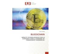 Blockchain: IMPACTS TECHNOLOGIQUES SUR LA CONFIANCE DANS LE DOMAINE DU FINANCEMENT COMMERCIAL