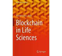 Blockchain in Life Sciences (Blockchain Technologies)