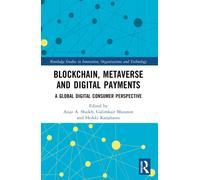 Blockchain, Metaverse, and Digital Payments : A Global Digital Consumer Perspective