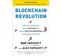 Blockchain Revolution: How the Technology Behind Bitcoin and Other Cryptocurrencies Is Changing the World