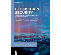 Blockchain Security: Decentralization and Data Integrity in Digital Economies (Smart Computing Applications)