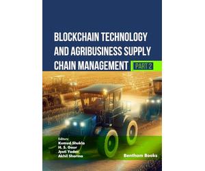 Blockchain Technology and Agribusiness Supply Chain Management (Part 2)