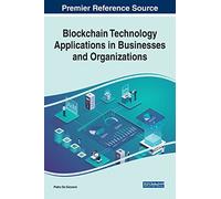 Blockchain Technology Applications in Businesses and Organizations (Advances in Data Mining and Database Management)