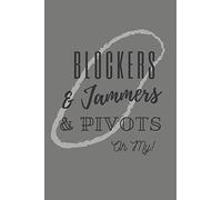 Blockers & Jammers & Pivots Oh My!: Roller Derby Bout Tracker for Bout Prep, Goals, Reflections and Basic Stats Tracking