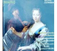 BLOCKFLOTENWERKE DES BAROCK / BAROQUE WORKS FOR RECORDER: TELEMANN: FANTASY NO. 1, GRAUPNER CONCERTO , J.C.SCHULTZE: CONCERTO, JOHN BASTON: CONCERTO, GODFREY FINGER: SONATA, J.M. HOTTETERRE SOANATA, DANIEL DEMOIVER: SOLO PIECES - KARL STANGENBERG (BLOCKFLOTE)