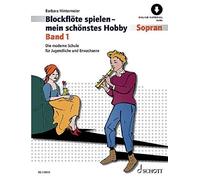 Blockflte spielen - mein schnstes Hobby: Die mo, Hintermeier.