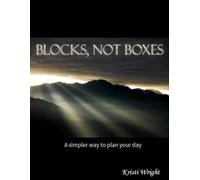 Blocks Not Boxes: A simpler way to plan your day