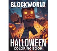 Blockworld Halloween Coloring Book: Haunted Fantasy Universe Coloring Pages with Ghostly Characters, Spooky Block Scenes, and Creative Adventures for Kids