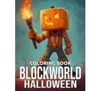 Blockworld Halloween Coloring Book: Spooky Block-Themed Coloring Pages Featuring Creepy Characters, Haunted Fantasy Scenes, and Ghostly Adventures for All Ages
